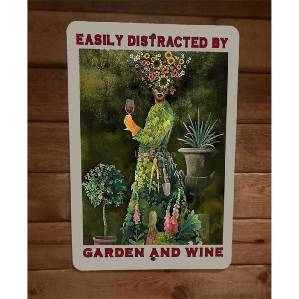 Easily Distracted by Garden and Wine 8x12 Metal Wall Sign